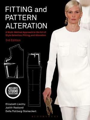 Fitting and Pattern Alteration: A Multi-Method Approach to the Art of Style Selection, Fitting, and Alteration - Bundle Book + Studio Access Card - Elizabeth Liechty,Judith Rasband,Della Pottberg-Steineckert - cover