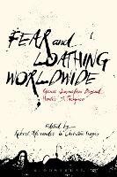 Fear and Loathing Worldwide: Gonzo Journalism Beyond Hunter S. Thompson - cover