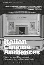 Italian Cinema Audiences: Histories and Memories of Cinema-going in Post-war Italy