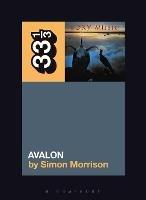 Roxy Music's Avalon - Simon A. Morrison - cover