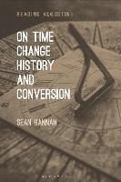 On Time, Change, History, and Conversion - Sean Hannan - cover