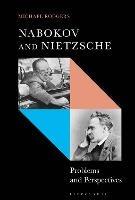 Nabokov and Nietzsche: Problems and Perspectives - Michael Rodgers - cover