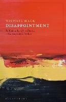 Disappointment: Its Modern Roots from Spinoza to Contemporary Literature - Michael Mack - cover