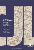 Jewish Imaginaries of the Spanish Civil War: In Search of Poetic Justice - cover