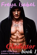 Gladiator : Book 1 (A BBW BDSM Erotic Romance Novella Series)