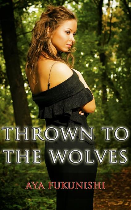 Thrown to the Wolves