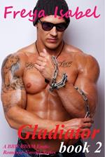 Gladiator : Book 2 (A BBW BDSM Erotic Romance Novella Series)