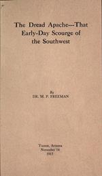 The Dread Apache:That Early Day Scourge of the Southwest