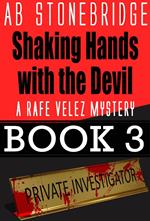 Shaking Hands with the Devil -- Rafe Velez Mystery 3