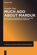 Much Ado about Marduk: Questioning Discourses of Royalty in First Millennium Mesopotamian Literature