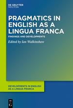 Pragmatics in English as a Lingua Franca: Findings and Developments