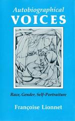 Autobiographical Voices: Race, Gender, Self-Portraiture