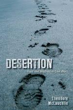 Desertion: Trust and Mistrust in Civil Wars