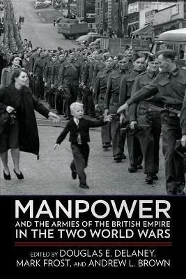 Manpower and the Armies of the British Empire in the Two World Wars - cover