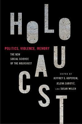 Politics, Violence, Memory: The New Social Science of the Holocaust - cover