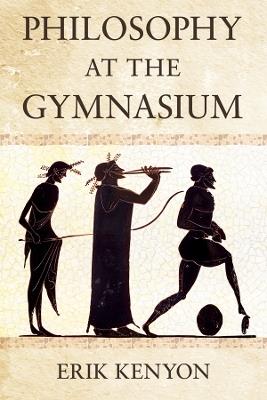 Philosophy at the Gymnasium - Erik Kenyon - cover