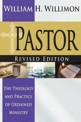 Pastor: Revised Edition - William H. Willimon - cover