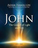 John [Large Print]: The Gospel of Light