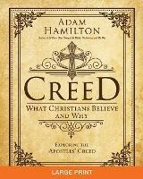 Creed [Large Print] - Adam Hamilton - cover