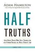 Half Truths [Large Print] - Adam Hamilton - cover