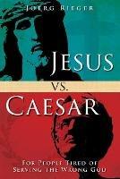 Jesus vs. Caesar - Joerg Rieger - cover