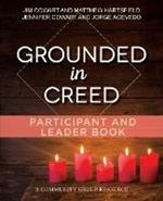 Grounded in Creed Participant and Leader Book