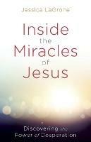 Inside the Miracles of Jesus