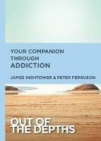 Out of the Depths: Your Companion Through Addiction