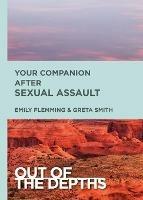 Out of the Depths: Your Companion After Sexual Assault