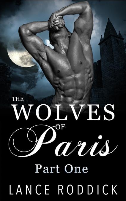 The Wolves of Paris: Part One (Gay Werewolf Romance)