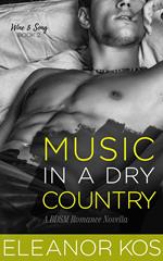 Music in a Dry Country: A BDSM Romance Novella