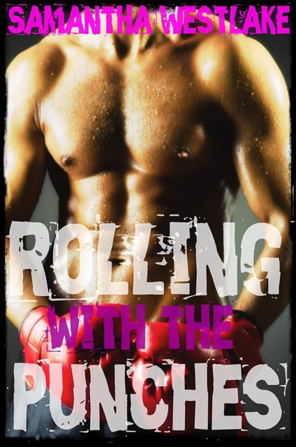 Rolling with the Punches - A Brawler Erotic Romance