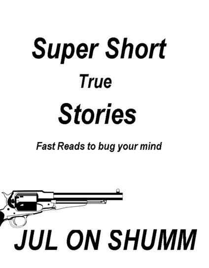 Super Short True Stories