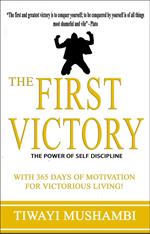 The First Victory - The Power of Self-Discipline