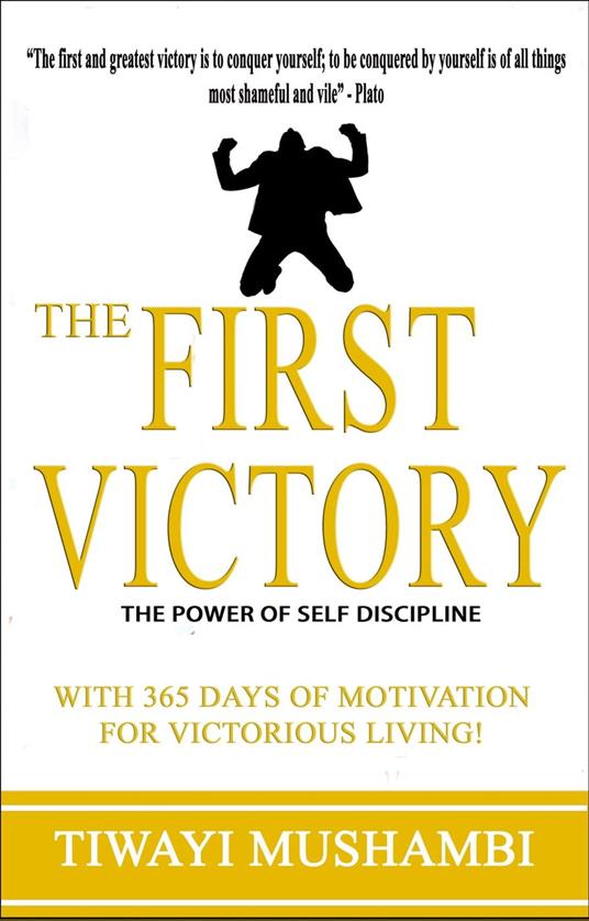 The First Victory - The Power of Self-Discipline