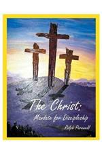 The Christ: Mandate for Discipleship