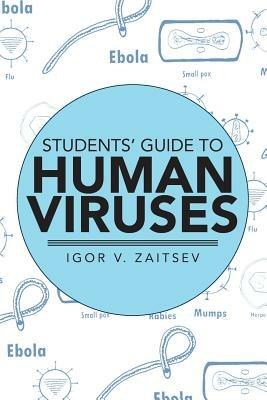 Students' Guide to Human Viruses - Igor V Zaitsev - cover