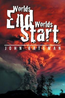 Worlds End Worlds Start - John Bateman - cover