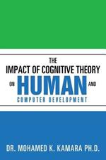 The Impact of Cognitive Theory on Human and Computer Development