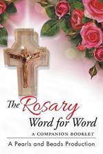 The Rosary Word for Word: A Companion Booklet