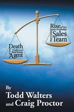 Death of the Traditional Real Estate Agent: Rise of the Super-Profitable Real Estate Sales Team