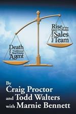 Death of the Traditional Real Estate Agent: Rise of the Super-Profitable Real Estate Sales Team