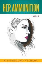 Her Ammunition Vol. 1