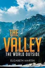 The Valley: The World Outside