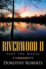 Riverwood II: Save the Magic