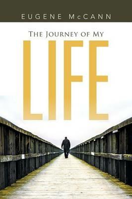 The Journey of My Life - Eugene McCann - cover