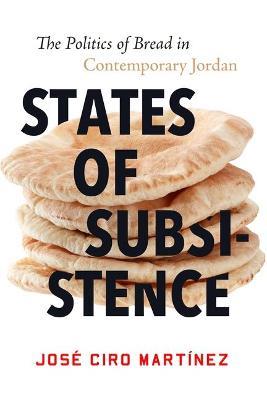 States of Subsistence The Politics of Bread in Contemporary