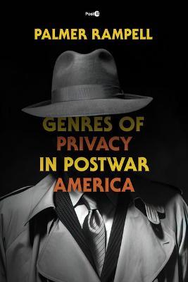 Genres of Privacy in Postwar America - Palmer Rampell - cover