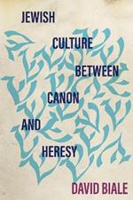 Jewish Culture between Canon and Heresy