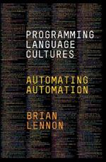 Programming Language Cultures: Automating Automation